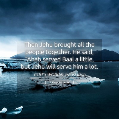 Picture 05 - 2 Kings 10:18 GW - Then Jehu brought all the people together. He - Bible Verse Picture