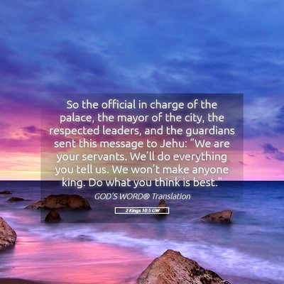 Picture 05 - 2 Kings 10:5 GW - So the official in charge of the palace, the - Bible Verse Picture