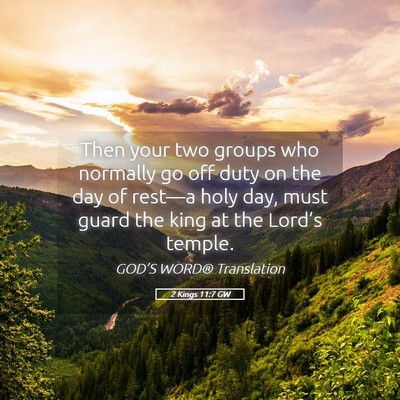 Picture 05 - 2 Kings 11:7 GW - Then your two groups who normally go off duty on - Bible Verse Picture
