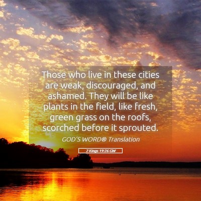 Picture 05 - 2 Kings 19:26 GW - Those who live in these cities are weak, - Bible Verse Picture