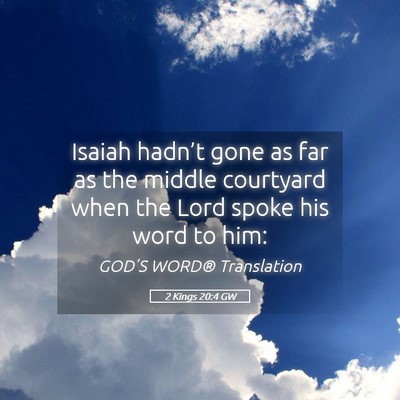 Picture 05 - 2 Kings 20:4 GW - Isaiah hadn’t gone as far as the middle - Bible Verse Picture