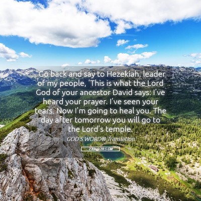 Picture 05 - 2 Kings 20:5 GW - “Go back and say to Hezekiah, leader of my - Bible Verse Picture