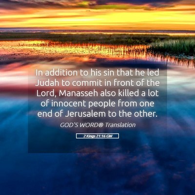 Picture 05 - 2 Kings 21:16 GW - In addition to his sin that he led Judah to - Bible Verse Picture