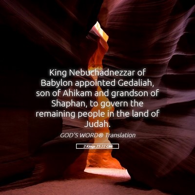 Picture 05 - 2 Kings 25:22 GW - King Nebuchadnezzar of Babylon appointed - Bible Verse Picture