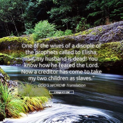 Picture 05 - 2 Kings 4:1 GW - One of the wives of a disciple of the prophets - Bible Verse Picture