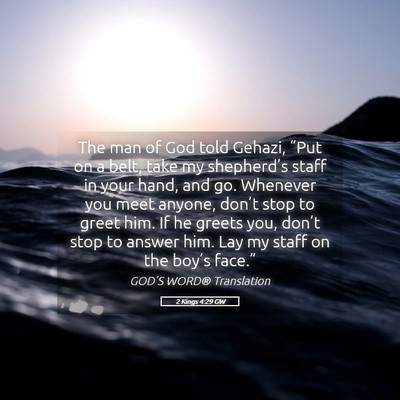Picture 05 - 2 Kings 4:29 GW - The man of God told Gehazi, “Put on a belt, - Bible Verse Picture
