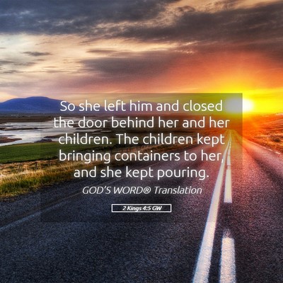 Picture 05 - 2 Kings 4:5 GW - So she left him and closed the door behind her - Bible Verse Picture