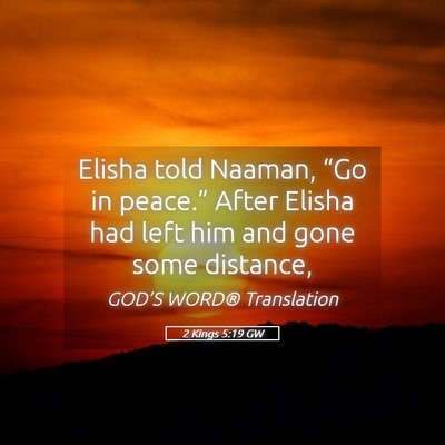 Picture 05 - 2 Kings 5:19 GW - Elisha told Naaman, “Go in peace.” After - Bible Verse Picture