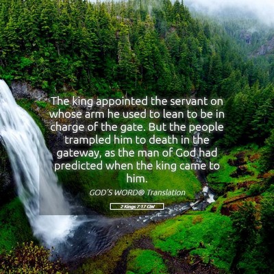 Picture 05 - 2 Kings 7:17 GW - The king appointed the servant on whose arm he - Bible Verse Picture