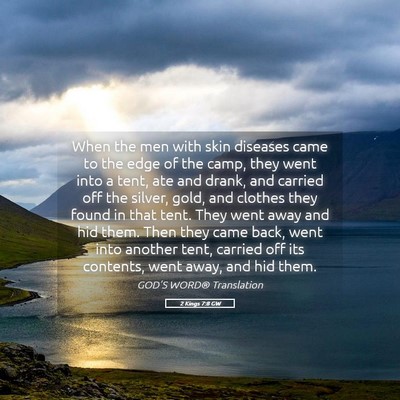 Picture 05 - 2 Kings 7:8 GW - When the men with skin diseases came to the edge - Bible Verse Picture
