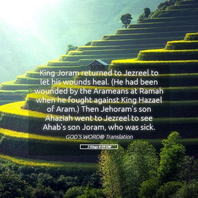 Picture 05 - 2 Kings 8:29 GW - King Joram returned to Jezreel to let his wounds - Bible Verse Picture