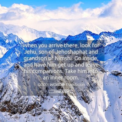 Picture 05 - 2 Kings 9:2 GW - When you arrive there, look for Jehu, son of - Bible Verse Picture