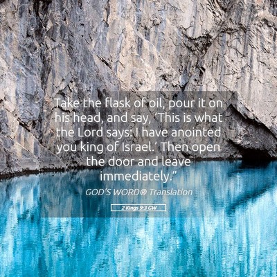 Picture 05 - 2 Kings 9:3 GW - Take the flask of oil, pour it on his head, and - Bible Verse Picture