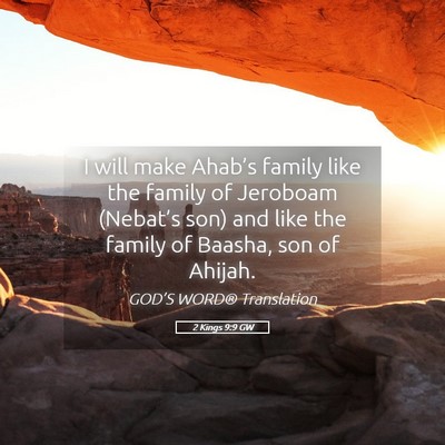 Picture 05 - 2 Kings 9:9 GW - I will make Ahab’s family like the family of - Bible Verse Picture