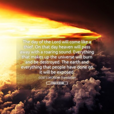 Picture 05 - 2 Peter 3:10 GW - The day of the Lord will come like a thief. On - Bible Verse Picture