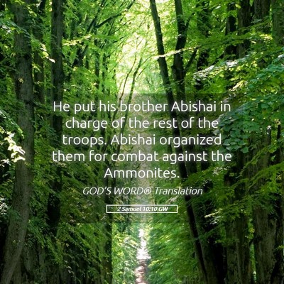 Picture 05 - 2 Samuel 10:10 GW - He put his brother Abishai in charge of the rest - Bible Verse Picture