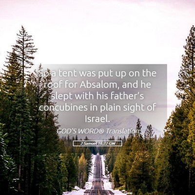 Picture 05 - 2 Samuel 16:22 GW - So a tent was put up on the roof for Absalom, and - Bible Verse Picture