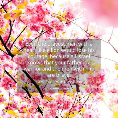 Picture 05 - 2 Samuel 17:10 GW - Even the bravest man with a heart like a lion - Bible Verse Picture