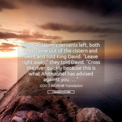 Picture 05 - 2 Samuel 17:21 GW - After Absalom’s servants left, both men came - Bible Verse Picture