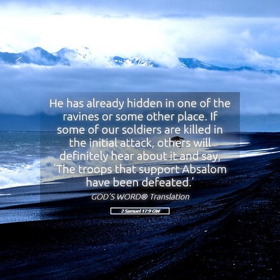 Picture 05 - 2 Samuel 17:9 GW - He has already hidden in one of the ravines or - Bible Verse Picture