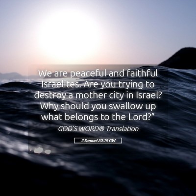 Picture 05 - 2 Samuel 20:19 GW - We are peaceful and faithful Israelites. Are you - Bible Verse Picture