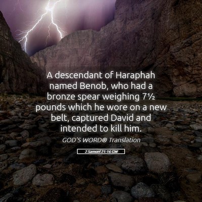 Picture 05 - 2 Samuel 21:16 GW - A descendant of Haraphah named Benob, who had a - Bible Verse Picture