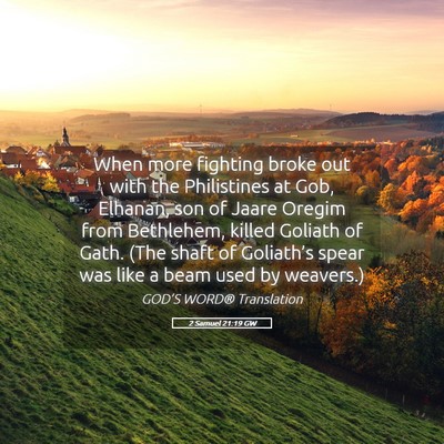 Picture 05 - 2 Samuel 21:19 GW - When more fighting broke out with the Philistines - Bible Verse Picture