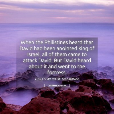 Picture 05 - 2 Samuel 5:17 GW - When the Philistines heard that David had been - Bible Verse Picture