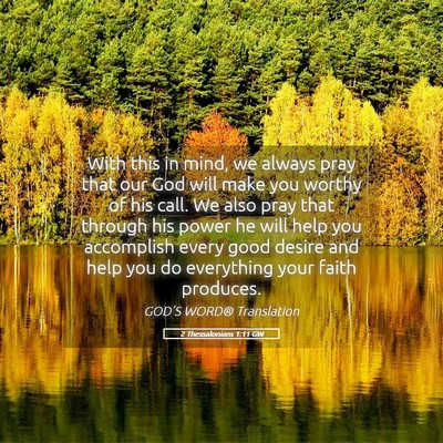 Picture 05 - 2 Thessalonians 1:11 GW - With this in mind, we always pray that our God - Bible Verse Picture