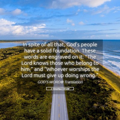 Picture 05 - 2 Timothy 2:19 GW - In spite of all that, God’s people have a solid - Bible Verse Picture