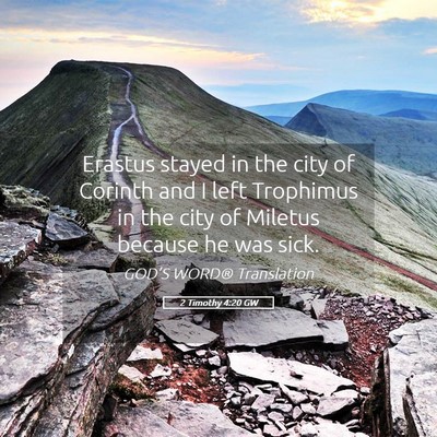 Picture 05 - 2 Timothy 4:20 GW - Erastus stayed in the city of Corinth and I left - Bible Verse Picture