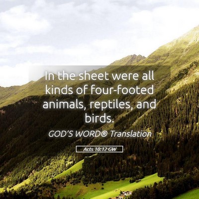 Picture 05 - Acts 10:12 GW - In the sheet were all kinds of four-footed - Bible Verse Picture