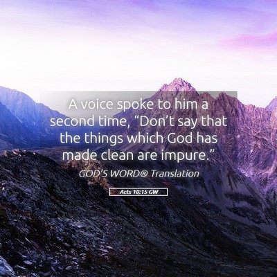 Picture 05 - Acts 10:15 GW - A voice spoke to him a second time, “Don’t - Bible Verse Picture