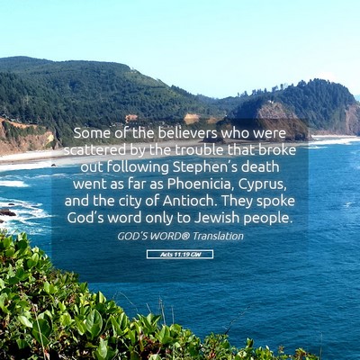 Picture 05 - Acts 11:19 GW - Some of the believers who were scattered by the - Bible Verse Picture