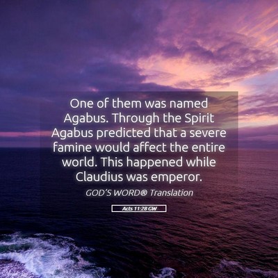 Picture 05 - Acts 11:28 GW - One of them was named Agabus. Through the Spirit - Bible Verse Picture