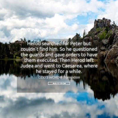 Picture 05 - Acts 12:19 GW - Herod searched for Peter but couldn’t find him. - Bible Verse Picture