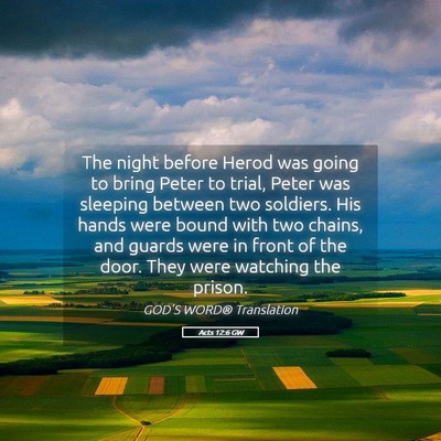 Picture 05 - Acts 12:6 GW - The night before Herod was going to bring Peter - Bible Verse Picture