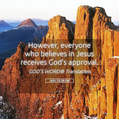 Picture 05 - Acts 13:39 GW - However, everyone who believes in Jesus receives - Bible Verse Picture