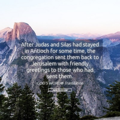 Picture 05 - Acts 15:33 GW - After Judas and Silas had stayed in Antioch for - Bible Verse Picture