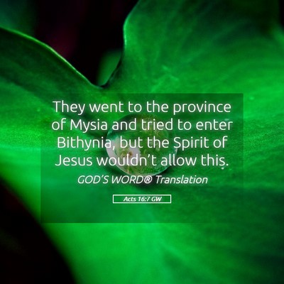 Picture 05 - Acts 16:7 GW - They went to the province of Mysia and tried to - Bible Verse Picture