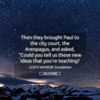 Picture 05 - Acts 17:19 GW - Then they brought Paul to the city court, the - Bible Verse Picture