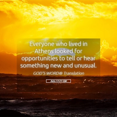 Picture 05 - Acts 17:21 GW - Everyone who lived in Athens looked for - Bible Verse Picture