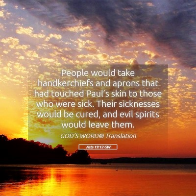 Picture 05 - Acts 19:12 GW - People would take handkerchiefs and aprons that - Bible Verse Picture
