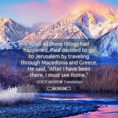 Picture 05 - Acts 19:21 GW - After all these things had happened, Paul decided - Bible Verse Picture