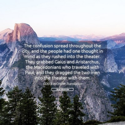 Picture 05 - Acts 19:29 GW - The confusion spread throughout the city, and the - Bible Verse Picture