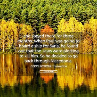 Picture 05 - Acts 20:3 GW - and stayed there for three months. When Paul was - Bible Verse Picture