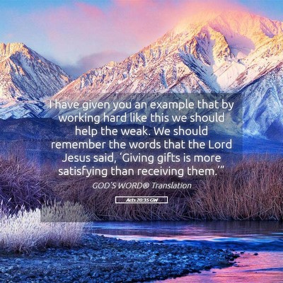 Picture 05 - Acts 20:35 GW - I have given you an example that by working hard - Bible Verse Picture