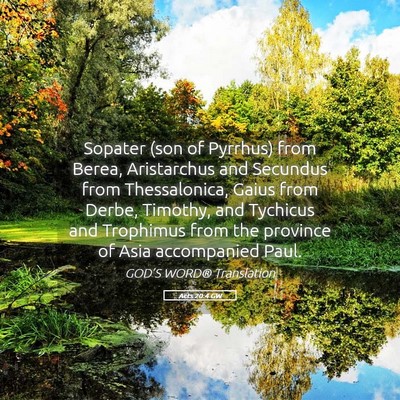 Picture 05 - Acts 20:4 GW - Sopater (son of Pyrrhus) from Berea, Aristarchus - Bible Verse Picture