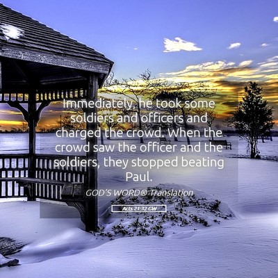 Picture 05 - Acts 21:32 GW - Immediately, he took some soldiers and officers - Bible Verse Picture