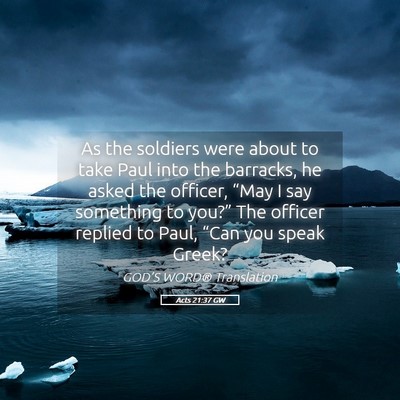 Picture 05 - Acts 21:37 GW - As the soldiers were about to take Paul into the - Bible Verse Picture